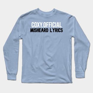 Coxy Official - Misheard Lyrics Long Sleeve T-Shirt